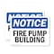 Signmission Fire Pump Building OSHA Notice Sign, Plastic, 10in W x 7in L, 2PK OS-2PACK-NS-P-710-L-12624 - alternate 1